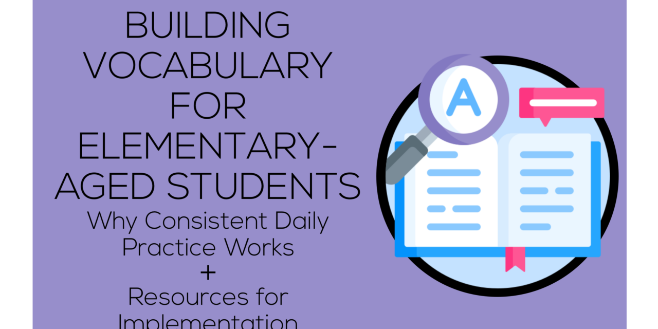 Building Vocabulary for Elementary-Age Students