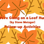 We’re Going on a Leaf Hunt Follow-up Activities