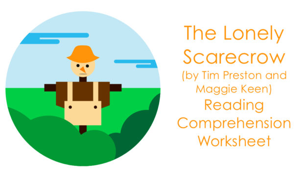 The Lonely Scarecrow Reading Comprehension Worksheet