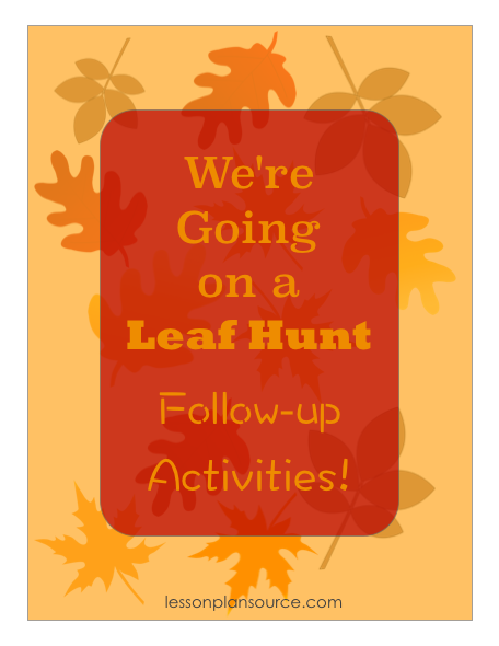 We're Going on a Leaf Hunt Follow-up Activities