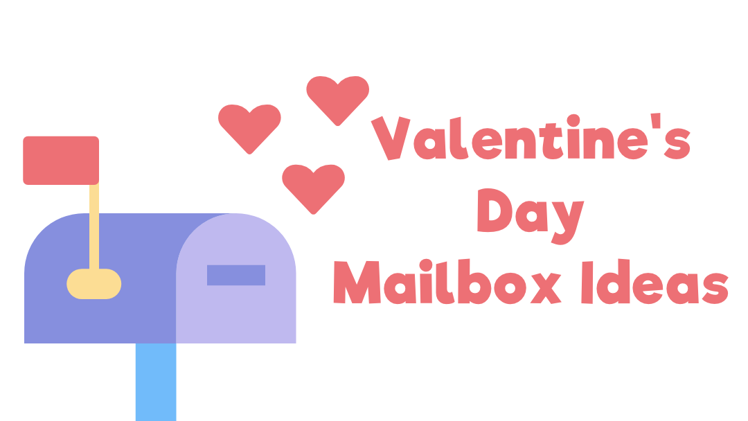 Valentine’s Day Mailbox Ideas