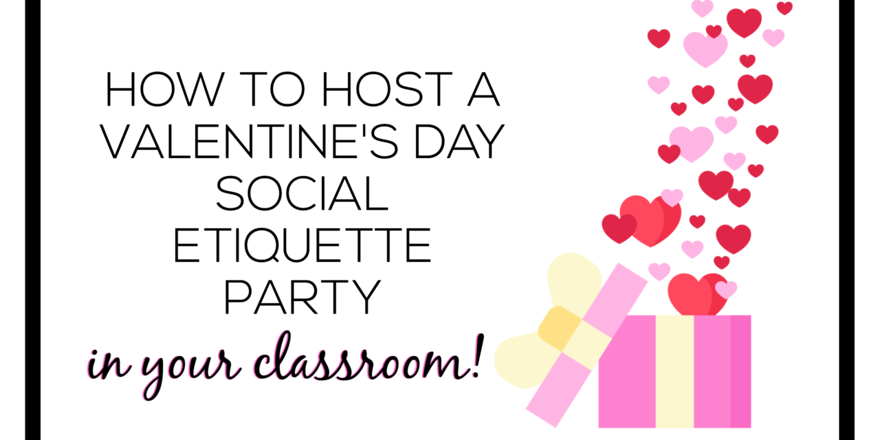 Valentine’s Day Social Etiquette Party